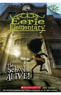 The School Is Alive!: A Branches Book (Eerie Elementary #1)