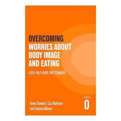 OvercomingWorriesAboutBodyImage&Eating
