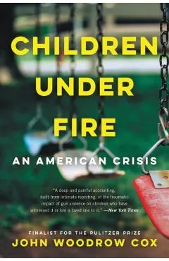Children Under Fire: An American Crisis