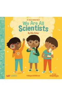 Dr. Ochoa's Stellar World: We Are All Scientists / Todos Somos Científicos