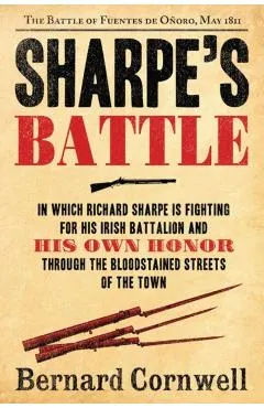 Sharpe's Battle: The Battle of Fuentes de Onoro, May 1811