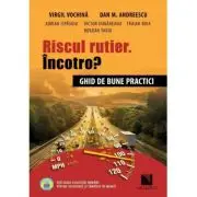 Riscul rutier. Incotro? Ghid de bune practici