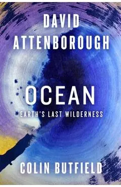 Ocean: Earth's Last Wilderness