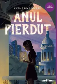 Anul pierdut - Hardcover - Katherine Marsh