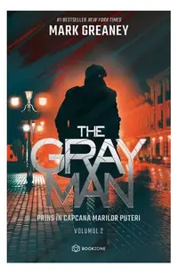 Prins în capcana marilor puteri. The Gray Man (Vol. 2) - Paperback brosat - Mark Greaney