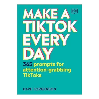 Make a TikTok Every Day