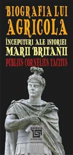 Biografia lui Agricola. Începuturi ale istoriei Marii Britanii