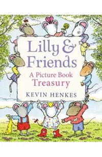 Lilly & Friends: A Picture Book Treasury