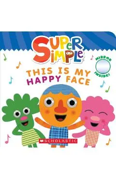 This Is My Happy Face (Super Simple Board Books)