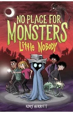 No Place for Monsters: Little Nobody