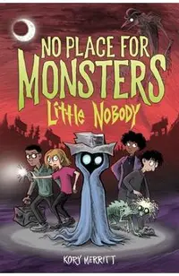 No Place for Monsters: Little Nobody