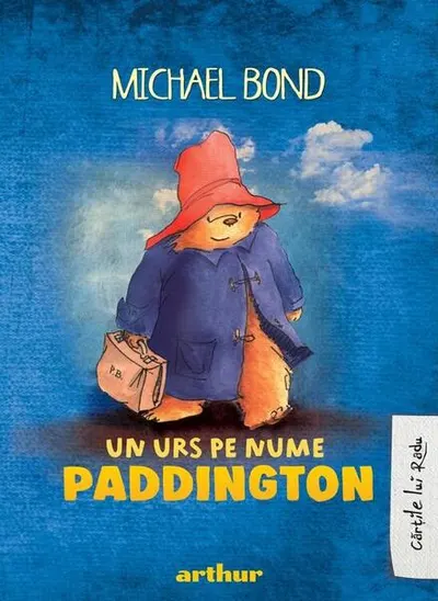 Un urs pe nume Paddington - Hardcover - Michael Bond