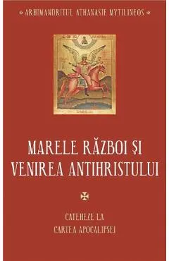 Marele razboi si venirea Antihristului