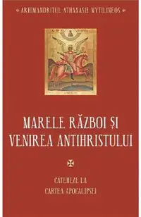 Marele razboi si venirea Antihristului