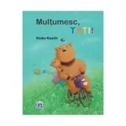Multumesc, tati!