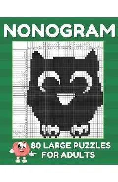 Nonogram Puzzle Books For Adults: Large Griddlers Logic Puzzles - Picross Puzzle Book