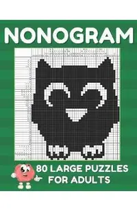 Nonogram Puzzle Books For Adults: Large Griddlers Logic Puzzles - Picross Puzzle Book