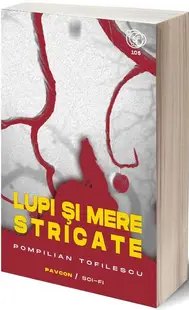 Lupi și mere stricate - Paperback brosat - Pompilian Tofilescu