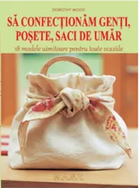 Sa confectionam genti, posete, saci de umar