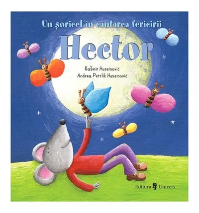 Hector, un șoricel în căutarea fericirii - Hardcover - Kašmir Huseinović