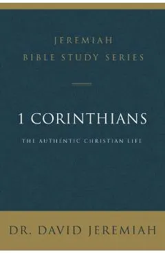 1 Corinthians: The Authentic Christian Life