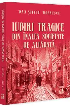 Iubiri tragice din inalta societate de altadata