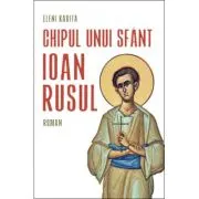 Chipul unui sfant. Ioan Rusul