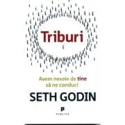 Triburi. Avem nevoie de tine sa ne conduci