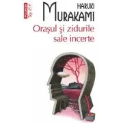 Orasul si zidurile sale incerte (editie de buzunar)