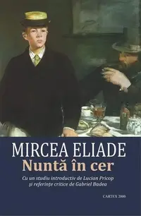 Nuntă în cer - Paperback brosat - Mircea Eliade