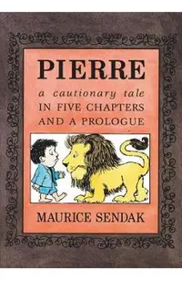 Pierre Board Book: A Cautionary Tale in Five Chapters and a Prologue