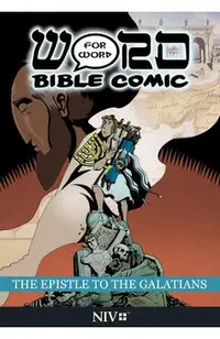 The Epistle to the Galatians: Word for Word Bible Comic: NIV Translation