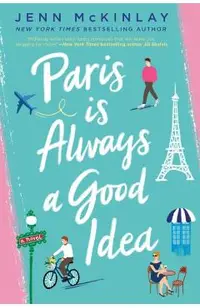 Paris Is Always a Good Idea