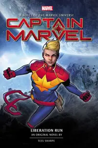 Captain Marvel: Liberation Run Prose Novel
