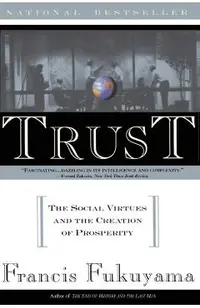 Trust: Human Nature and the Reconstitution of Social Order