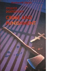 Crime and Punishment : With selected excerpts from the Notebooks for Crime and Punishment