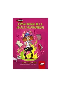 Dați-mi drumul de la școală vrăjitoarelor! (Vol. 2) - Hardcover - Em Lynas
