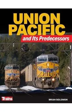 Union Pacific and Its Predecessors