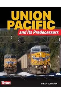 Union Pacific and Its Predecessors