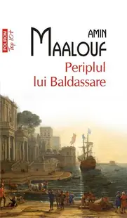Periplul lui Baldassare (Top 10+) - Paperback brosat - Amin Maalouf