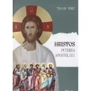 Hristos, puterea apostoliei. Volumul 2