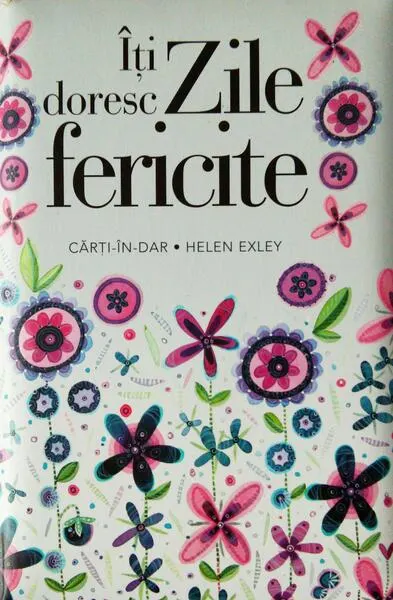 Îți doresc zile fericite - Hardcover - Helen Exley