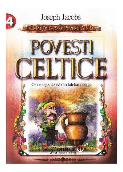 Povești celtice. O colecție aleasă din folclorul celtic - Paperback brosat - Joseph Jacobs