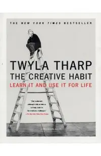 The Creative Habit: Learn It and Use It for Life