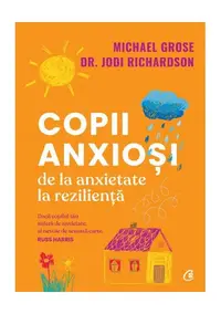 Copii anxioși - Paperback brosat - Dr. Jodi Richardson, Michael Grose