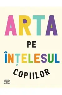 Arta pe intelesul copiilor