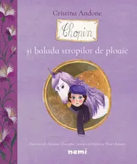 Chopin şi balada stropilor de ploaie - Hardcover - Cristina Andone