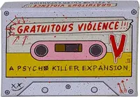 Extensie pentru jocul de societate Psycho Killer: Gratuitous Violence