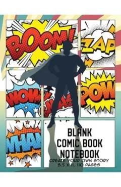 Blank Comic Book Notebook: Create Your Own Story, Comics & Graphic Novels