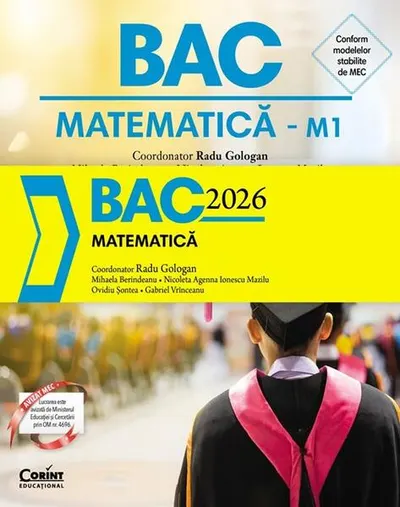 BAC 2026. Matematică M1 - Paperback brosat - Radu Gologan, Mihaela Berindeanu, Nicoleta Agenna Ionescu Mazilu, Ovidiu Șontea, Gabriel Vrînceanu